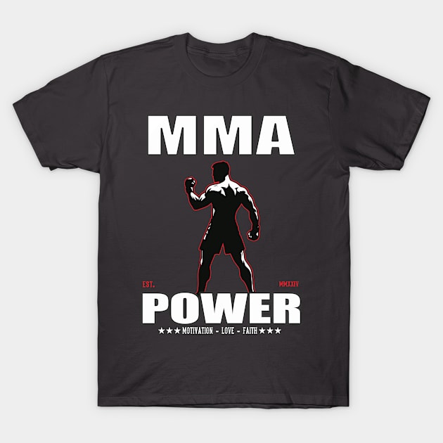 MMA Power Design for the Mixed Martial Artist T-Shirt by Tolan79 Magic Designs